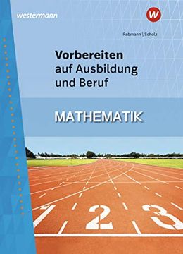 portada Vorbereiten auf Ausbildung und Beruf: Mathematik: Schülerband (en Alemán)