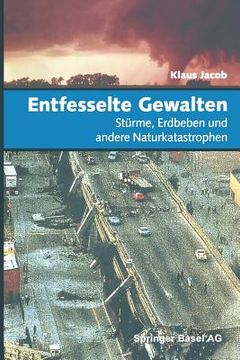 portada Entfesselte Gewalten: Stürme, Erdbeben Und Andere Naturkatastrophen (en Alemán)