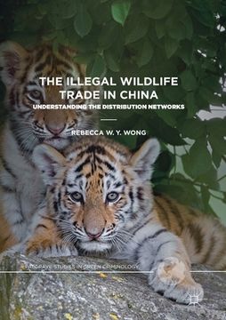 portada The Illegal Wildlife Trade in China: Understanding the Distribution Networks