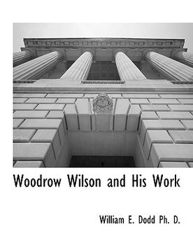 portada woodrow wilson and his work