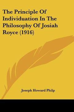 portada the principle of individuation in the philosophy of josiah royce (1916) (en Inglés)
