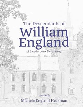 portada The Descendants of William England of Swedesboro, New Jersey (en Inglés)