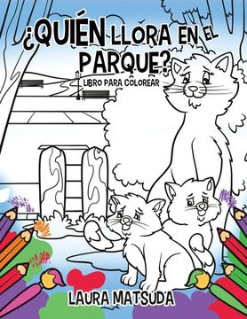 portada Quien Llora En El Parque: Coloring Book