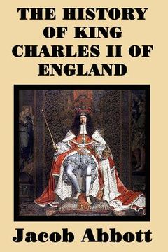 portada The History of King Charles II of England (in English)