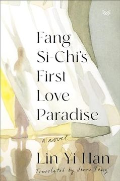 portada Fang Si-Chi's First Love Paradise: A Novel (in English)
