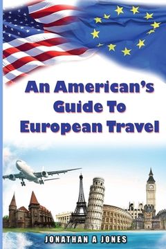 portada An American's Guide to European Travel (en Inglés)