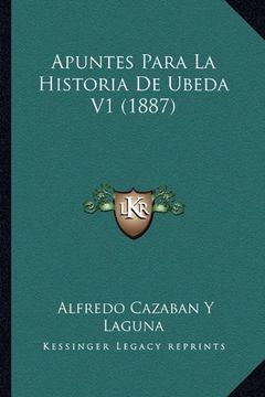 portada Apuntes Para la Historia de Ubeda v1 (1887)