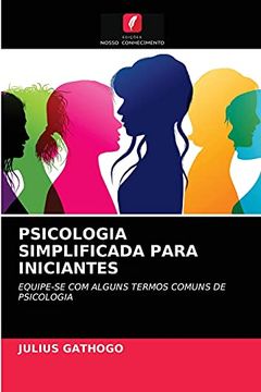 portada Psicologia Simplificada Para Iniciantes: Equipe-Se com Alguns Termos Comuns de Psicologia (en Portugués)
