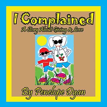 portada I complained --  A Story About Giving & Love