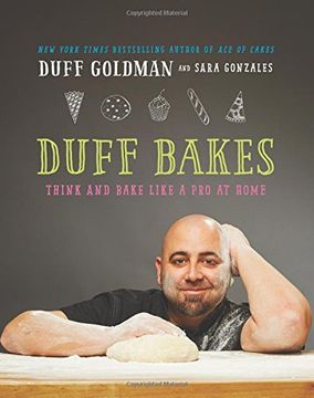portada Duff Bakes: Think and Bake Like a Pro at Home