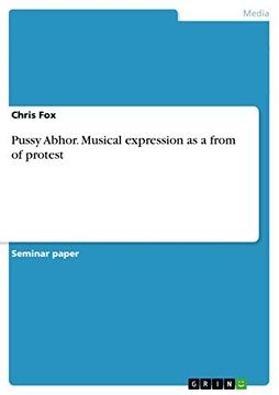 Pussy Abhor. Musical Expression as a From of Protest (en Inglés)