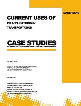 portada Current Uses of 2.0 Applications in Transportation: Case Studies of Select State Departments of Transportation (en Inglés)