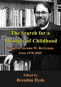 portada The Search for a Theology of Childhood: Essays by Jerome w. Berryman From 1978-2009 (en Inglés)