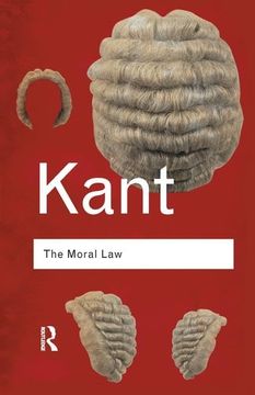 portada The Moral Law: Groundwork of the Metaphysics of Morals (Routledge Classics)