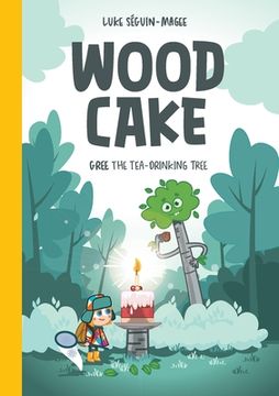 portada Wood Cake: Gree The Tea-Drinking Tree (in English)