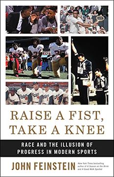 portada Raise a Fist, Take a Knee: Race and the Illusion of Progress in Modern Sports (en Inglés)
