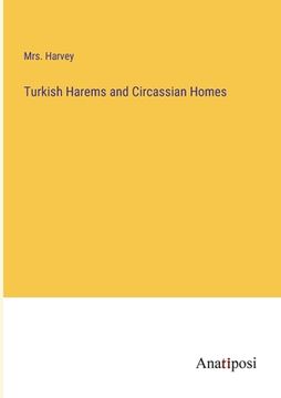 portada Turkish Harems and Circassian Homes (en Inglés)