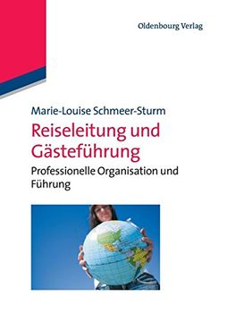 portada Reiseleitung und Gästeführung: Professionelle Organisation und Führung (en Alemán)
