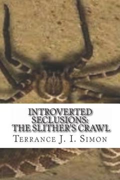 portada Introverted Seclusions: The Slithers Crawl