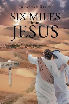 portada Six Miles From Jesus (en Inglés)