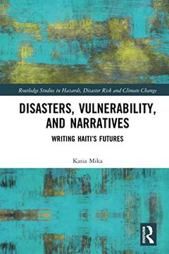 portada Disasters, Vulnerability, and Narratives (Routledge Studies in Hazards, Disaster Risk and Climate Change) (en Inglés)