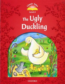 portada Classic Tales Second Edition: Level 2: The Ugly Duckling (en Inglés)