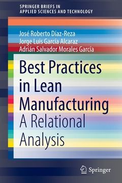 Best Practices in Lean Manufacturing: A Relational Analysis (en Inglés)