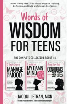 portada Words of Wisdom for Teens (The Complete Collection, Book 1-3): Books to Help Teen Girls Conquer Negative Thinking, be Positive, and Live With Confidence (en Inglés)