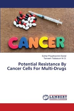 portada Potential Resistance By Cancer Cells For Multi-Drugs (en Inglés)