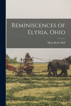 portada Reminiscences of Elyria, Ohio (en Inglés)