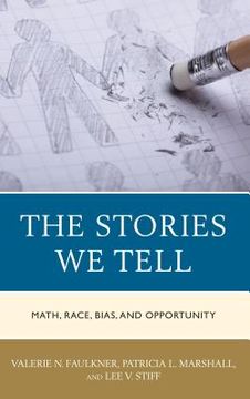 portada The Stories We Tell: Math, Race, Bias, and Opportunity (in English)