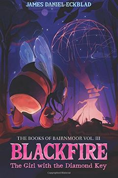 portada Blackfire: The Girl with the Diamond Key: The Books of Bairnmoor, Volume III