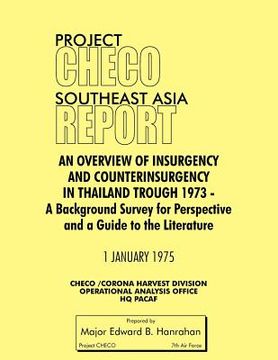 portada project checo southeast asia study: an overview of insurgency and counterinsurgency in thailand through 1973 (en Inglés)