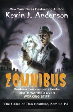 portada Dan Shamble, Zombie P.I. ZOMNIBUS: Contains the complete books DEATH WARMED OVER and WORKING STIFF