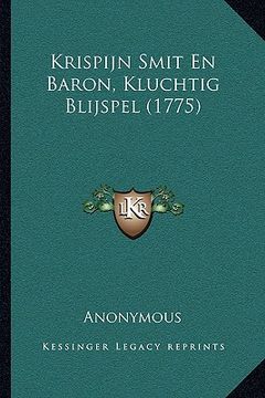 portada Krispijn Smit En Baron, Kluchtig Blijspel (1775)