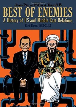 portada Best Of Enemies. A History Of US And Middle East Relations (Graphic History of Us/Mid East)