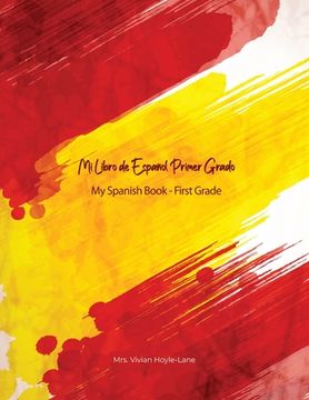 portada Mi Libro de Español - Primer Grado: My First Spanish Book - First Grade (in English)