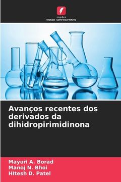 Avanços recentes dos derivados da dihidropirimidinona (en Portugués)