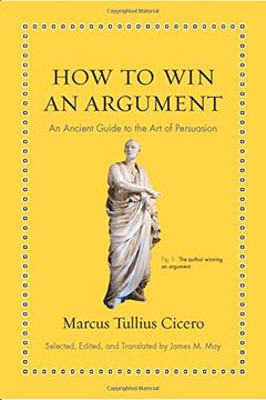 portada How to Win an Argument: An Ancient Guide to the Art of Persuasion (in English)