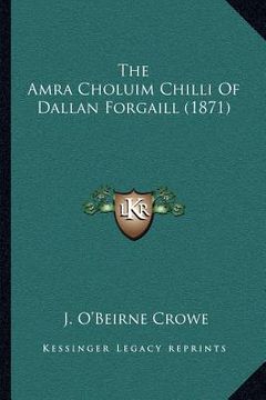 portada the amra choluim chilli of dallan forgaill (1871) (en Inglés)