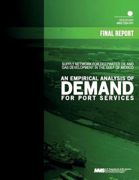 portada Supply Network for Deepwater Oil and Gas Development in the Gulf of Mexico: an Empirical Analysis of Demand for Port Services (en Inglés)