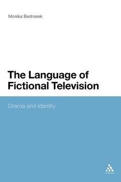 portada the language of fictional television: drama and identity (en Inglés)
