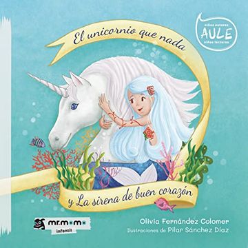 portada El Unicornio que Nada y la Sirena de Buen Corazon (in Spanish)