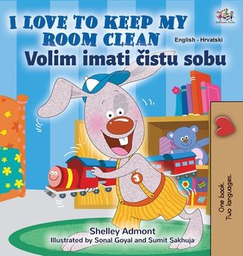 portada I Love to Keep My Room Clean (English Croatian Bilingual Children's Book) (en Croacia)