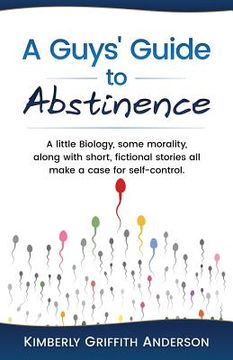 portada A Guys' Guide to Abstinence (en Inglés)