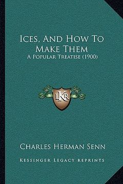 portada ices, and how to make them: a popular treatise (1900)