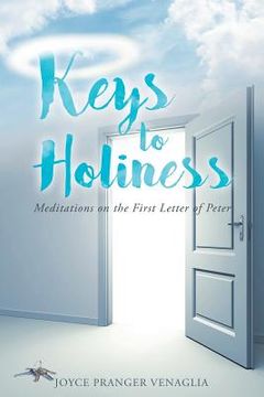 portada Keys to Holiness: Meditations on the First Letter of Peter (en Inglés)