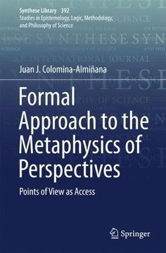 portada Formal Approach to the Metaphysics of Perspectives: Points of View as Access (Synthese Library)