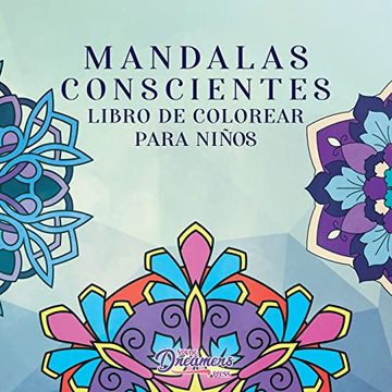 portada Mandalas Conscientes Libro de Colorear Para Niños: Diseños Divertidos y Relajantes, Atención Plena Para Niños: 19 (Cuadernos Para Colorear Niños) (in Spanish)