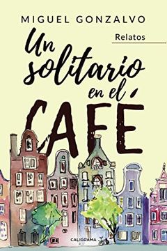 portada Un Solitario en el Café: Relatos